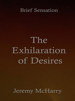 cover image of The Exhilaration of Desires
